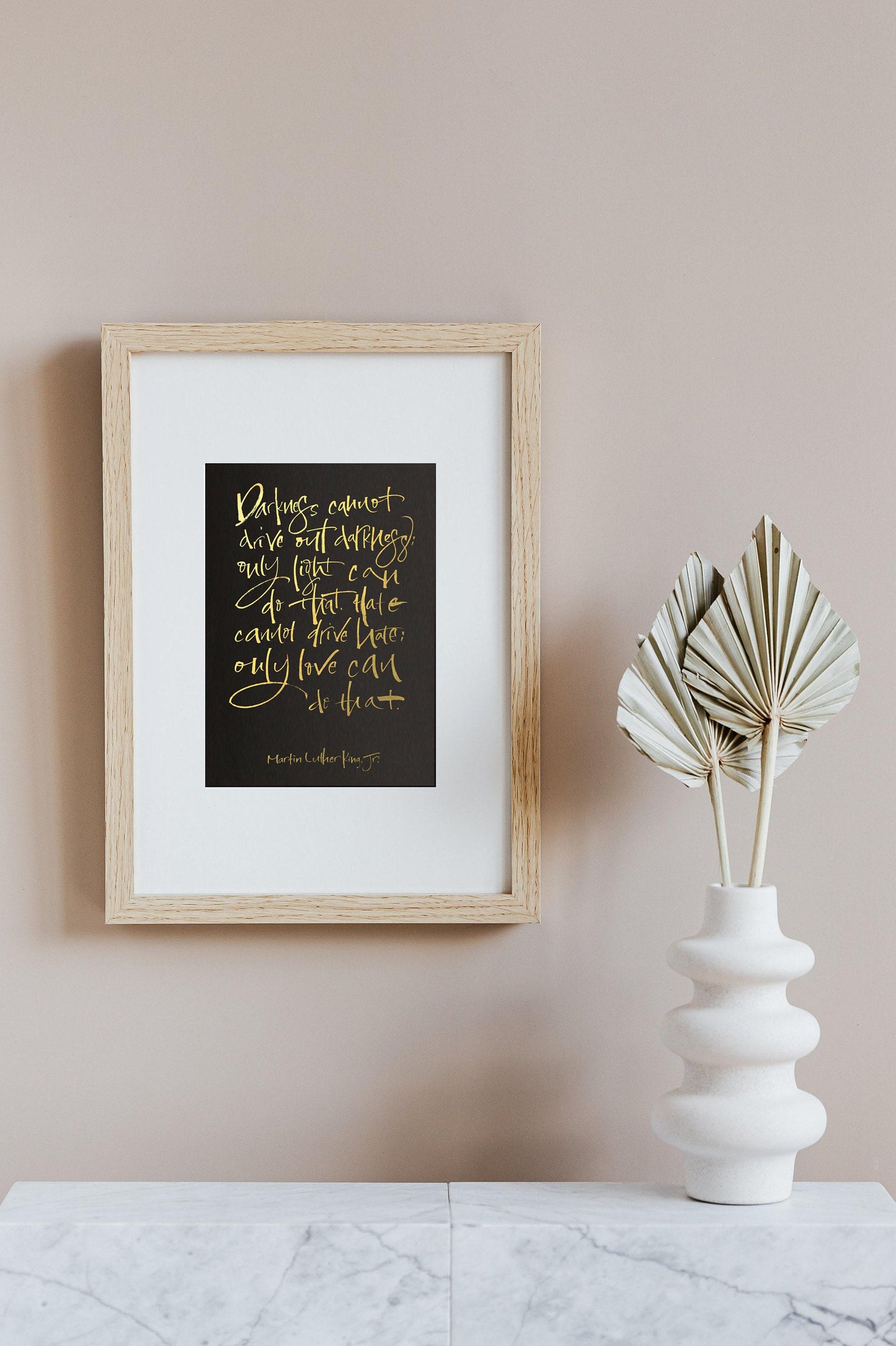 Martin Luther King Quote Print, Gold Foil Inspirational Wall Art - Solid Oak Hanger, Motivational Gift for Justice