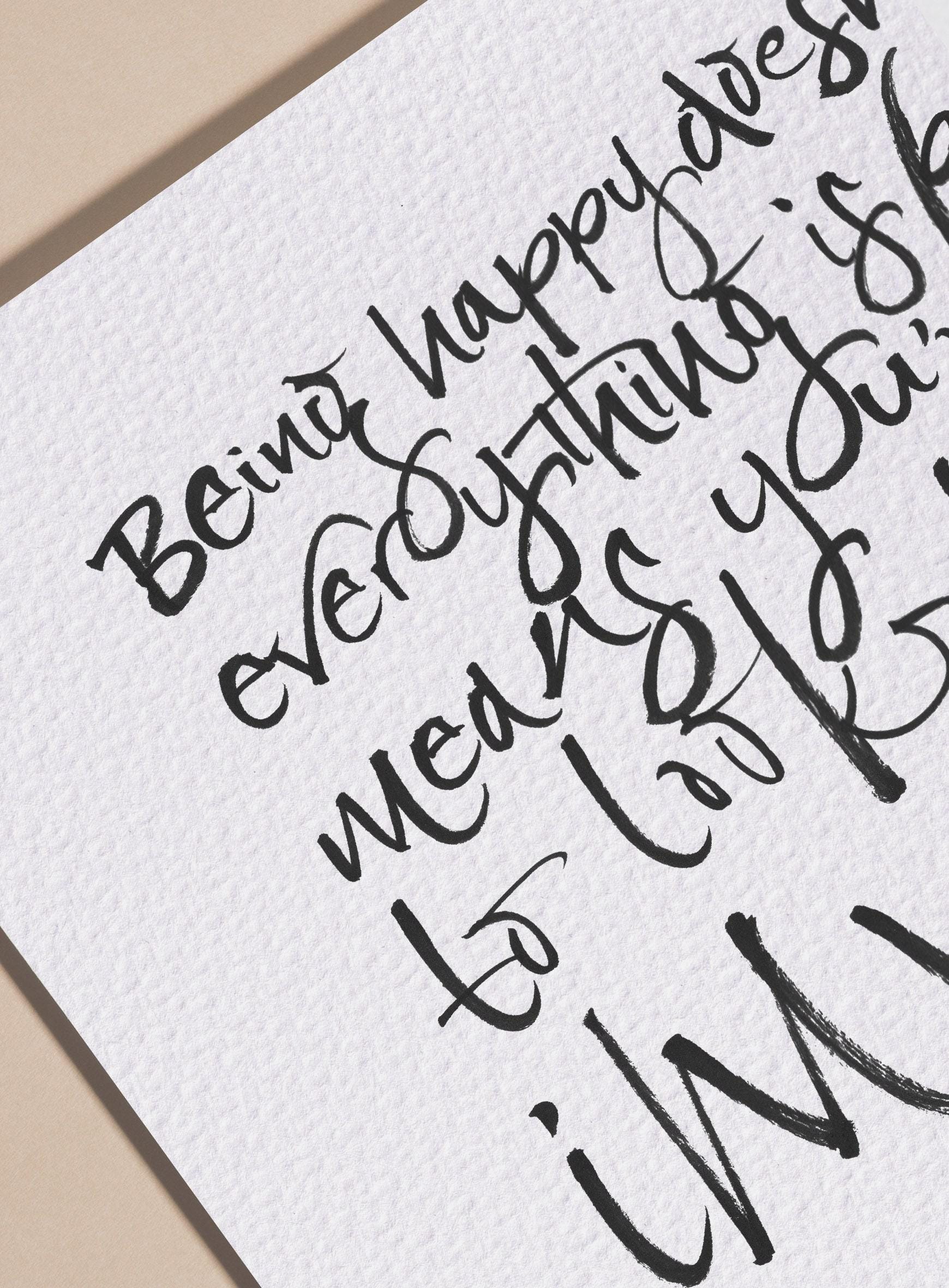 Being happy doesn't mean that everything is perfect. It means that you've decided to look beyond the imperfections - Print - Quote