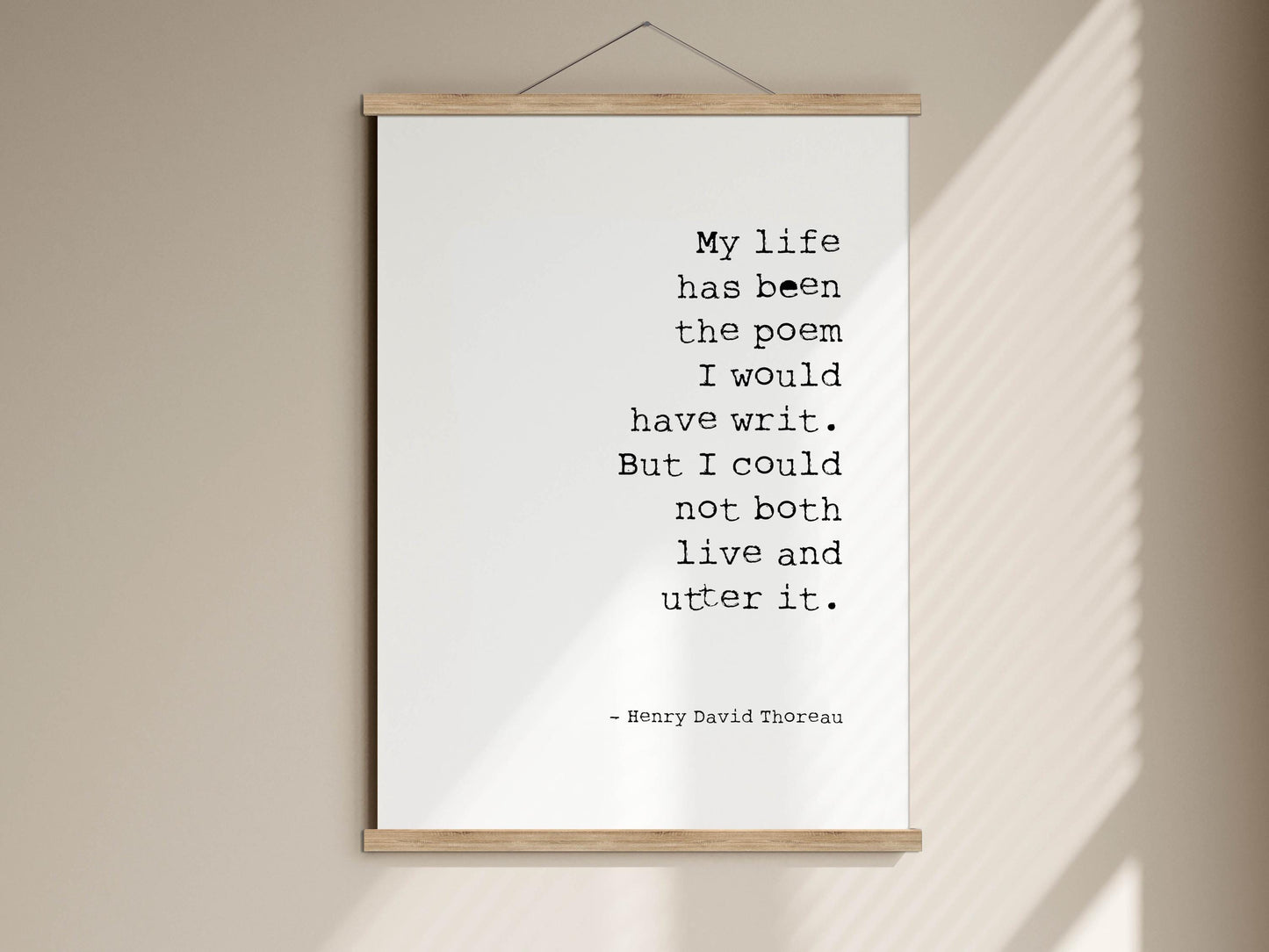 a quote by Henry David Thoreau, which reads: "My life has been the poem I would have written. But I could not both live andutter it."