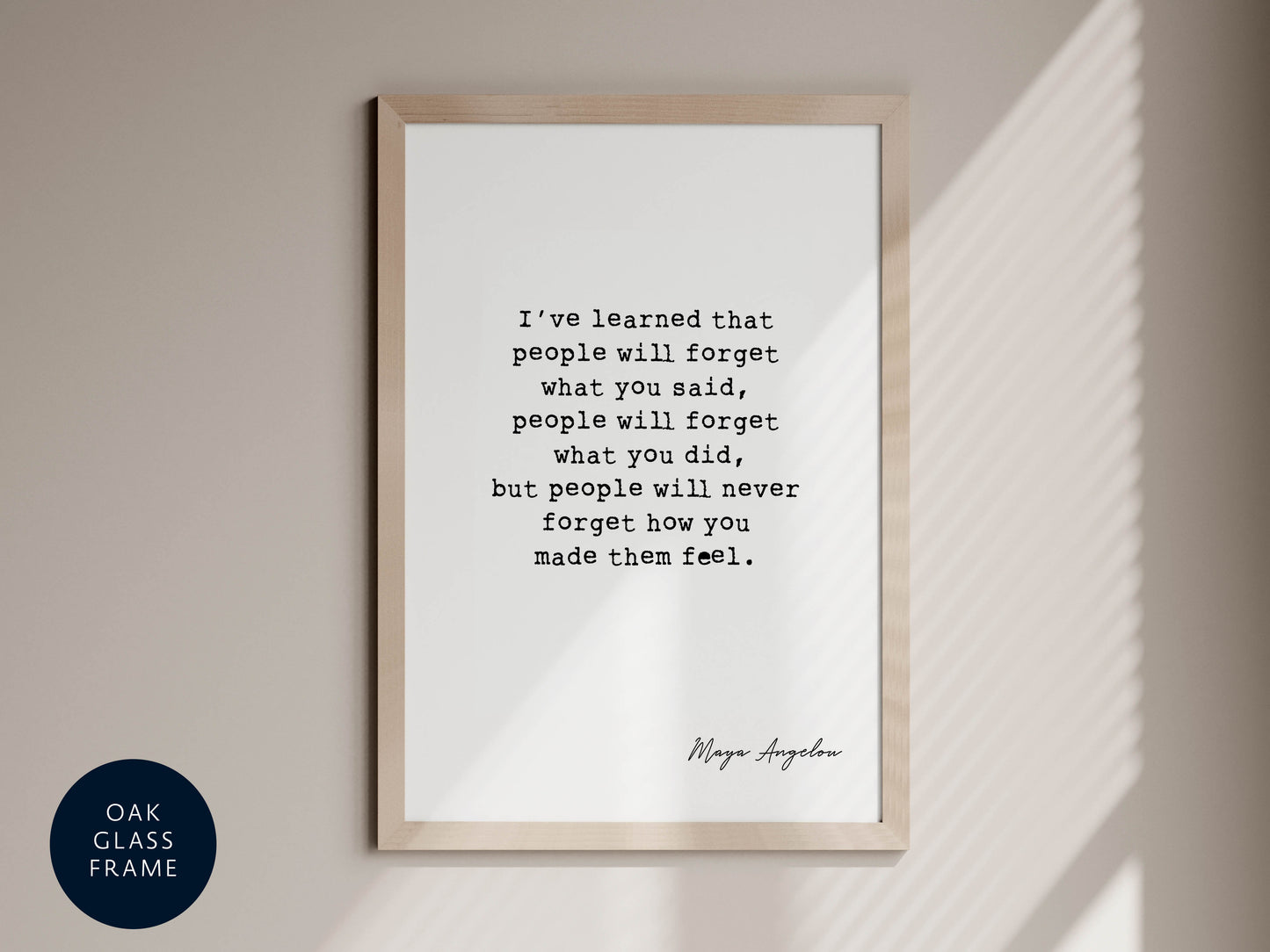 Maya Angelou Quote - I've Learned That People Will Forget Poster - Maya Angelou Print - Wall Art - Wall decor quote Framed