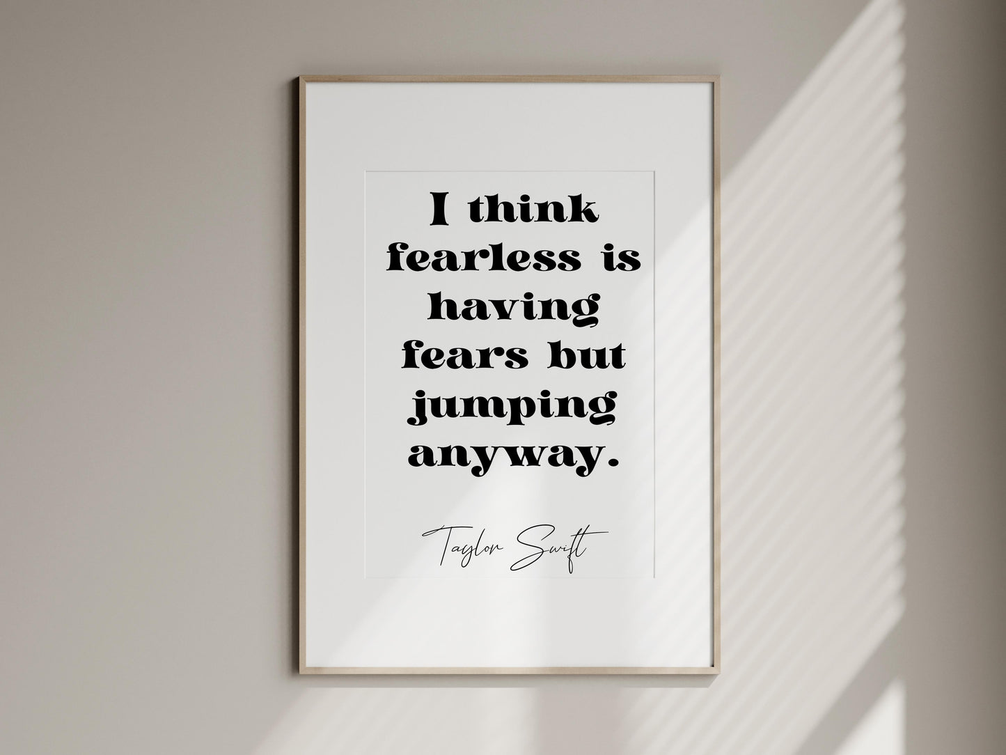 Taylor Swift quote I think fearless is having fears but jumping anyway