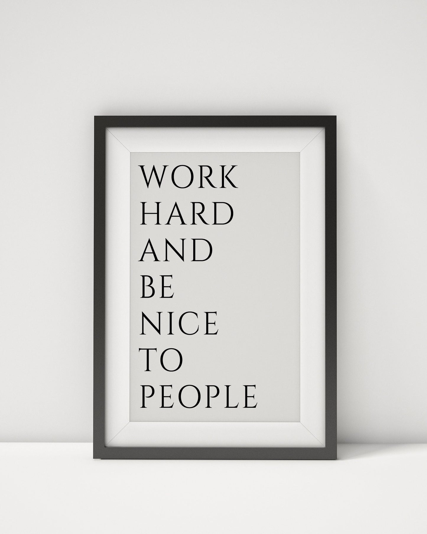 Work hard and be nice to people Print, Work hard poster, Be nice print, Framed Quote Poster, Inspirational Quote, Motivational Poster