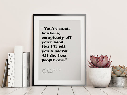 Alice in Wonderland Quote - You're Mad Bonkers Print - Mad Hatter Poster - Lewis Carroll Framed Quote - You're Mad Bonkers Quote Book Quotes