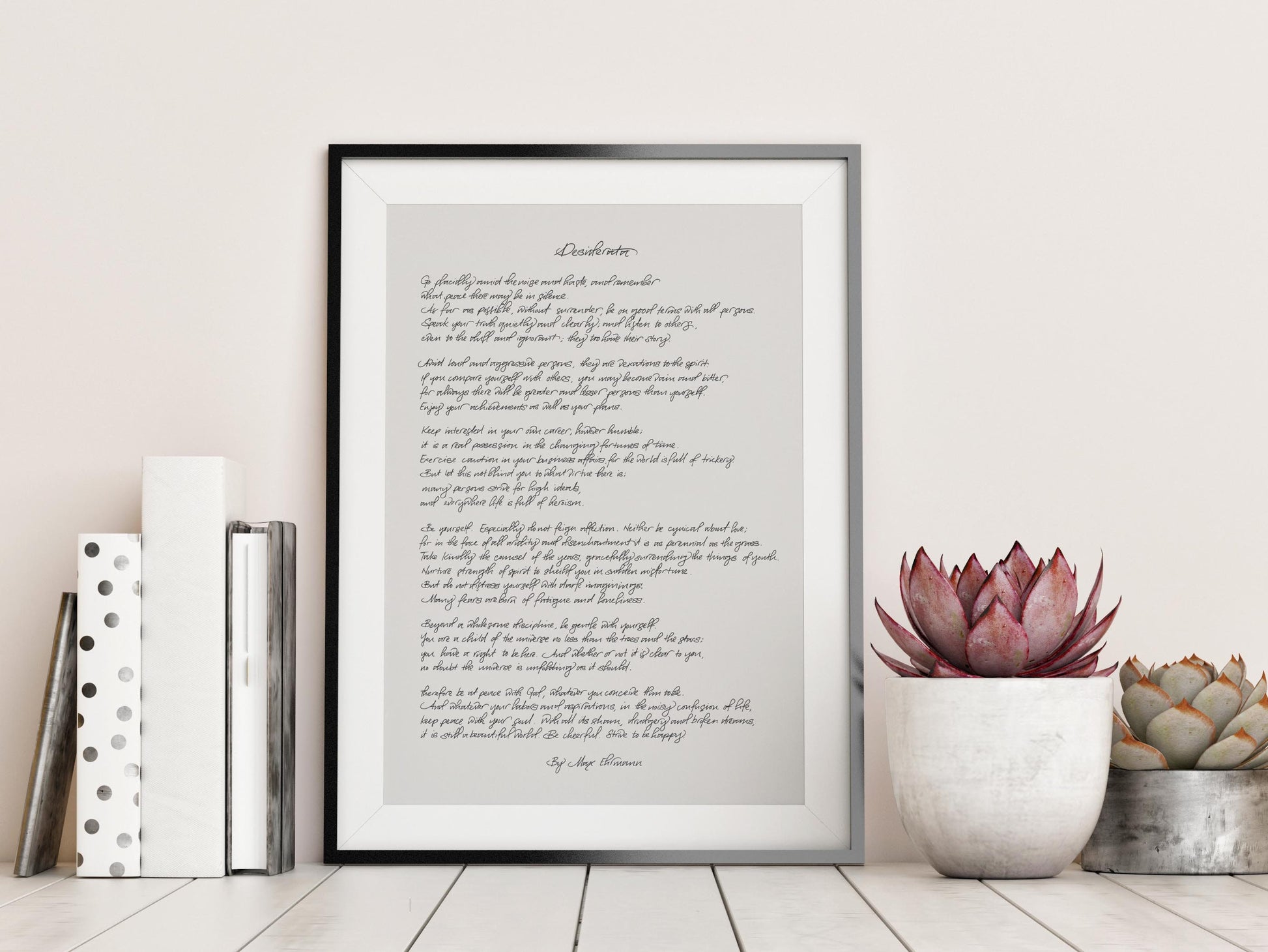Desiderata Framed Handwritten Print by Max Ehrmann - Desiderata Poem