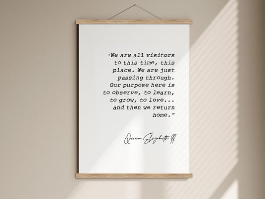 We are all visitors in this time quote by Queen Elizabeth II, Proverb poster, Royalist framed print