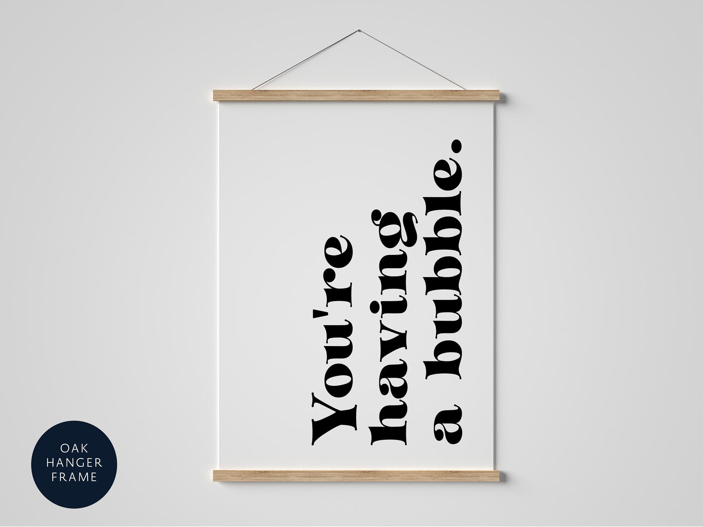 you&#39;re having a bubble cockney quote framed poster