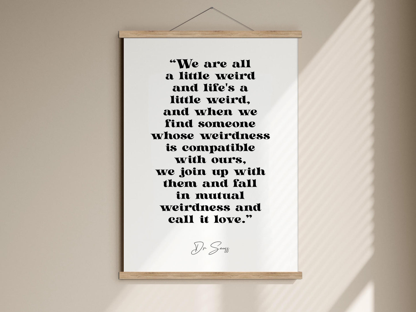 We&#39;re All A Little Weird quote Dr Seuss print