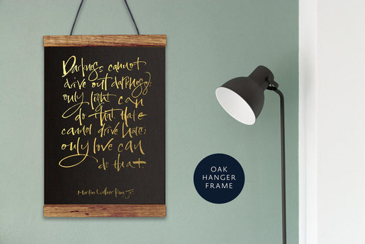 Martin Luther King Quote Print, Gold Foil Inspirational Wall Art - Solid Oak Hanger, Motivational Gift for Justice