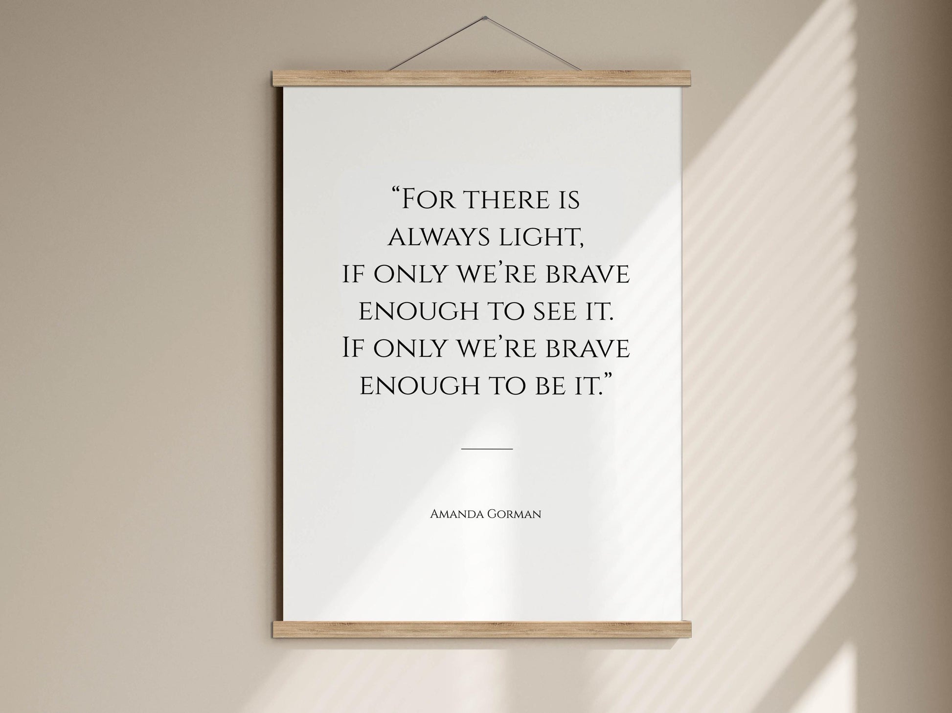 a quote by Amanda Gorman, which reads: &quot;For there is always light. If only we&#39;re brave enough to see it. If only we&#39;re brave enough to be it.&quot;
