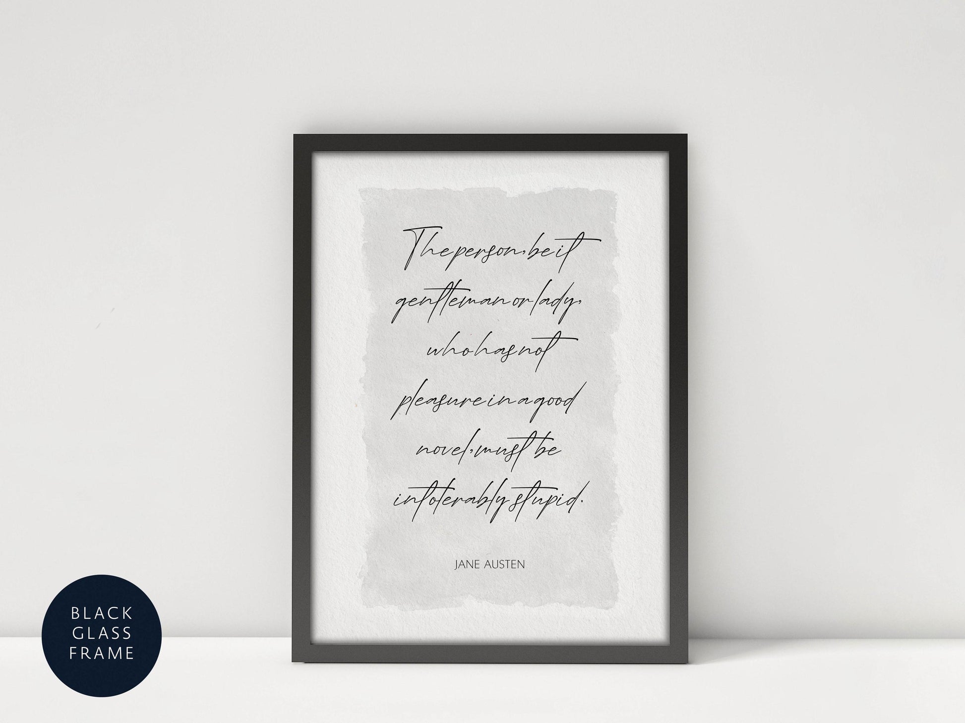 a framed quote by Jane Austen, which reads &quot;The person who is gentle or kind, who has a pleasant manner, who has a novel and intelligent step&quot;.