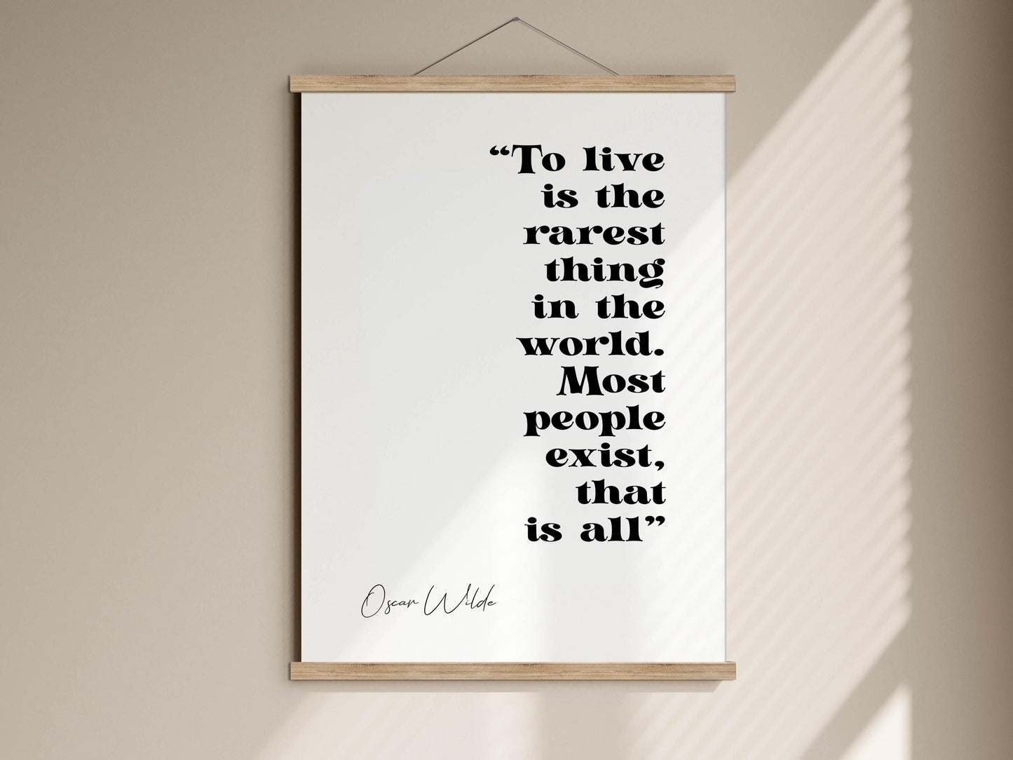 a quote by Oscar Wilde that reads &quot;To live is the rarest thing in the world. Most people exist, that is all.&quot;
