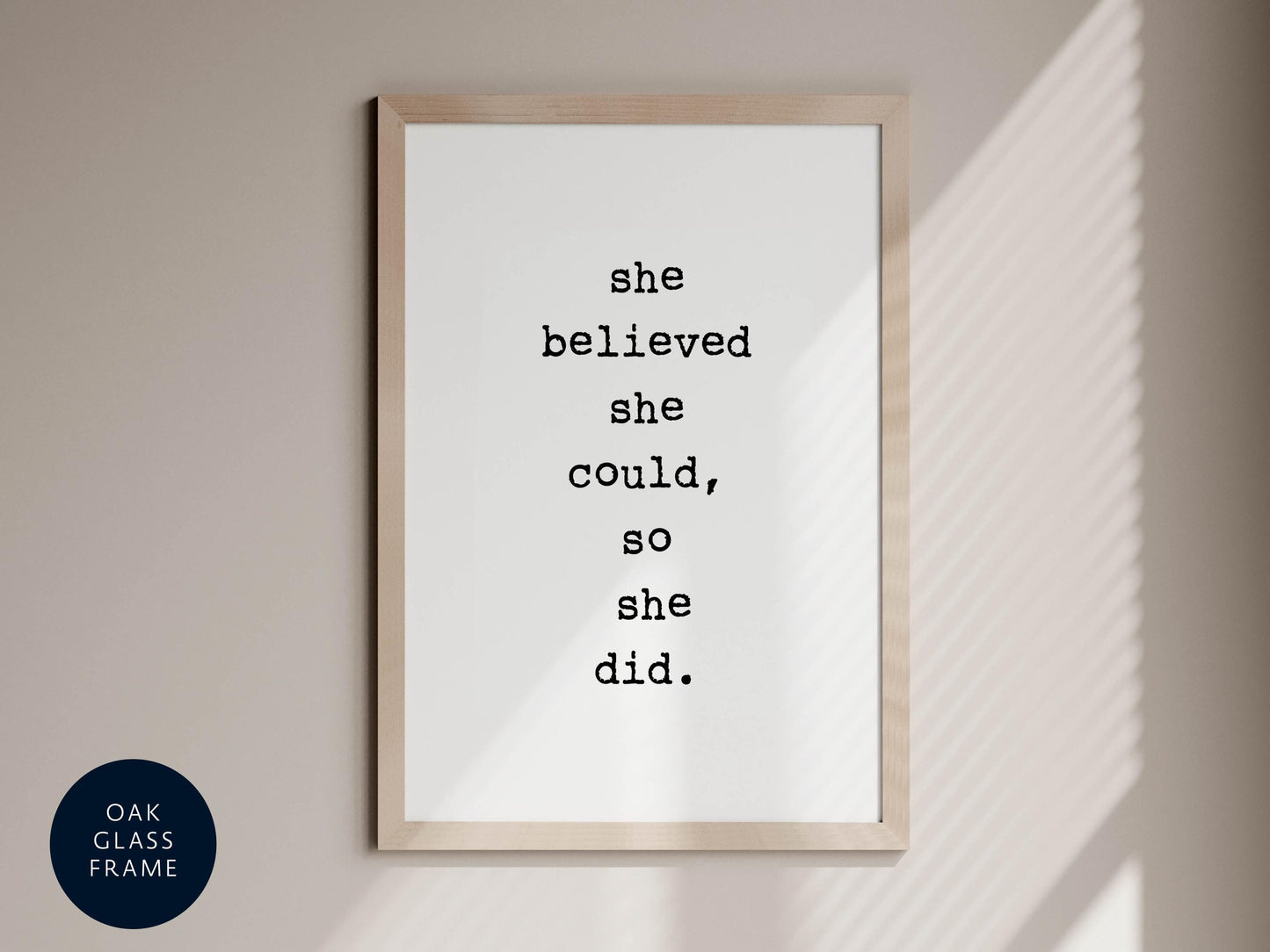 a framed quote that reads &quot;she believed she could, so she did.&quot;