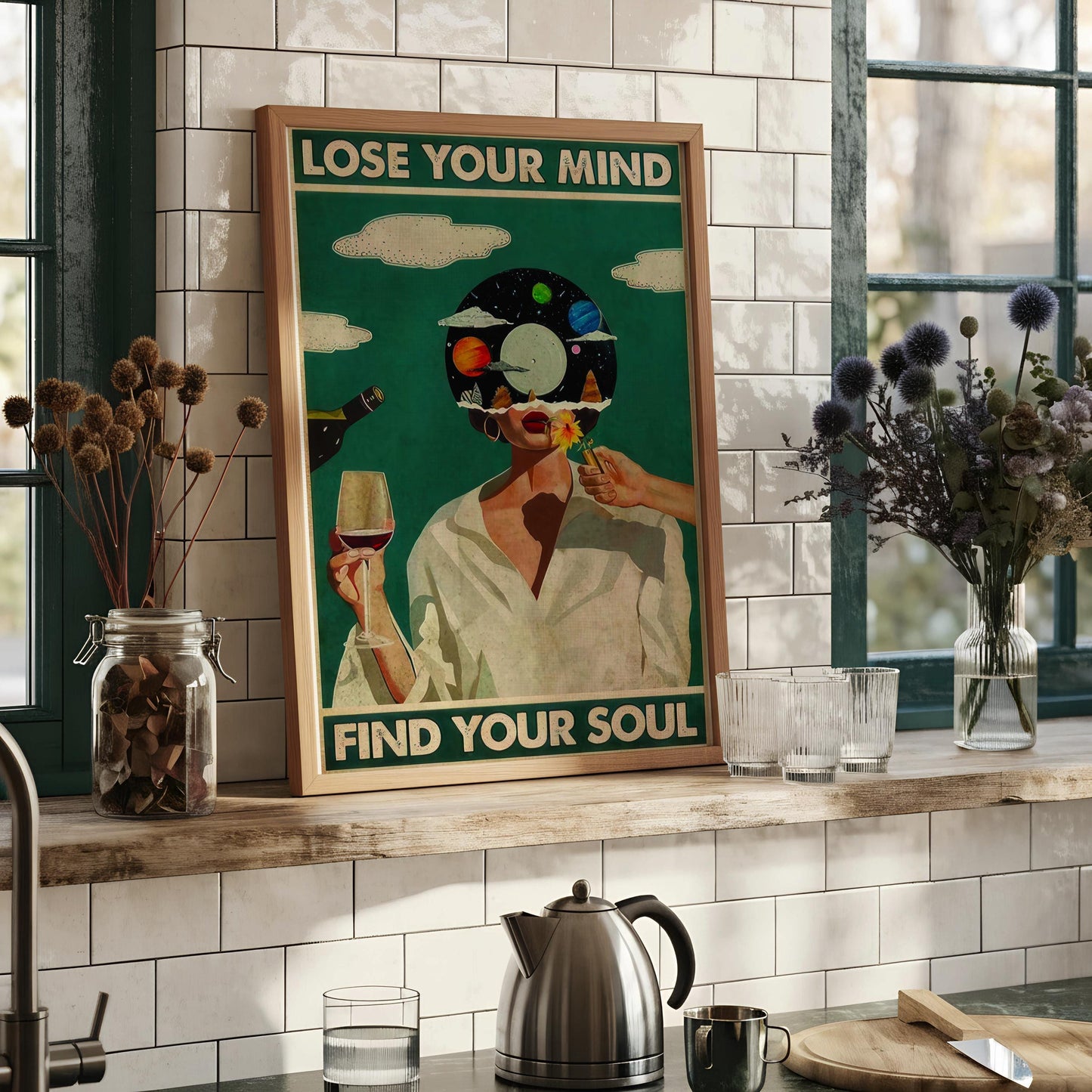 The image is a framed poster with a woman wearing a white dress and holding a wine glass, with a space-themed background. The text on the poster reads "LOSE YOUR MIND FIND YOUR SOUL".