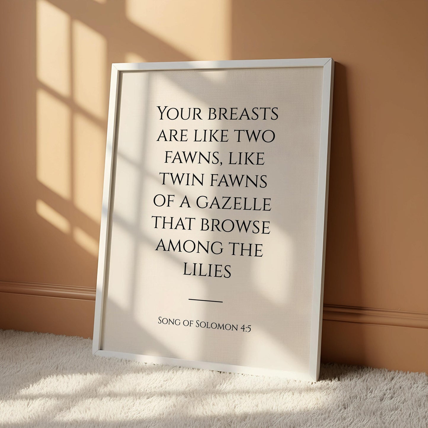 a quote from the song of Solomon 4:5, which reads "Your breasts are like two fawns, like twin fawns of a gazelle that browse among the lilies".