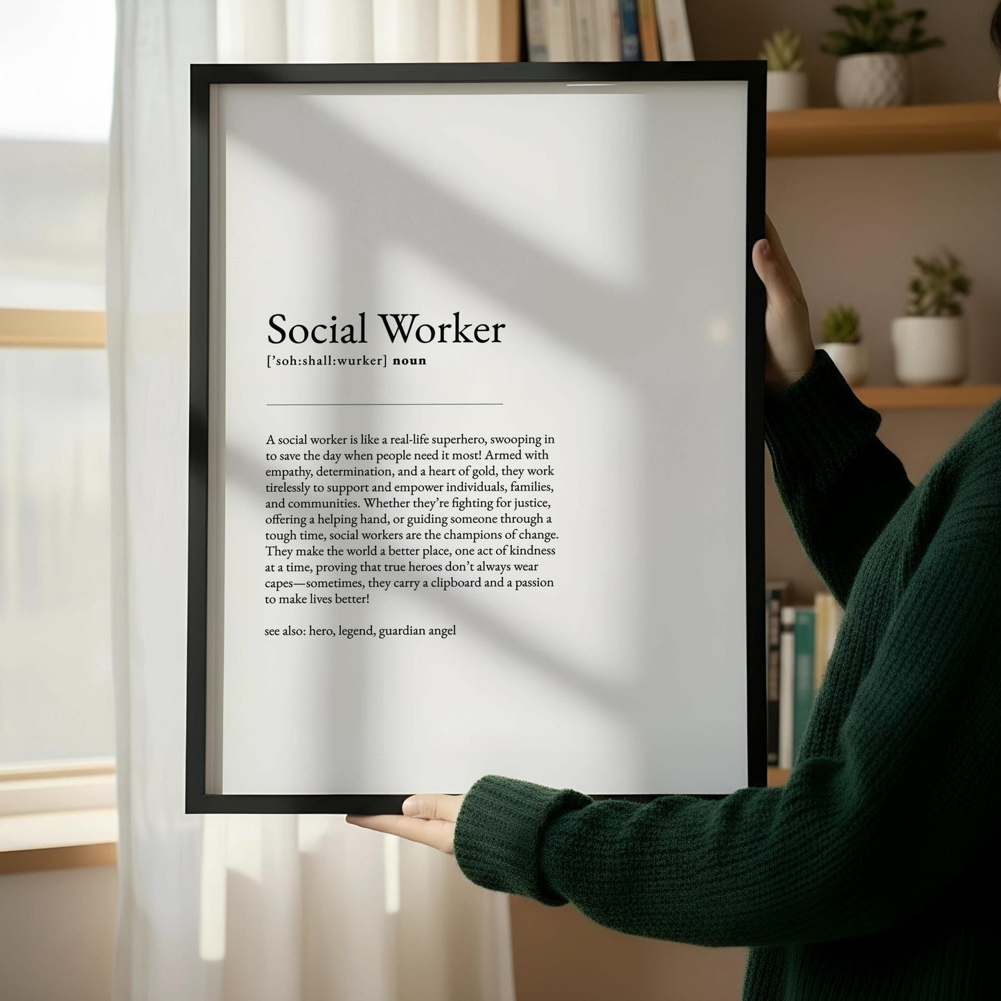 a framed definition of a social worker, which is a person who works with individuals, families, and communities to help them overcome challenges and improve their well-being.