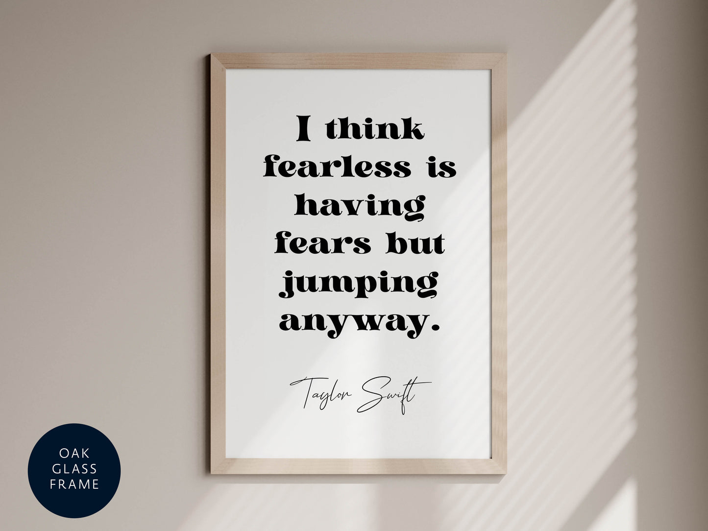 Taylor Swift quote - I think fearless is having fears but jumping anyway framed print
