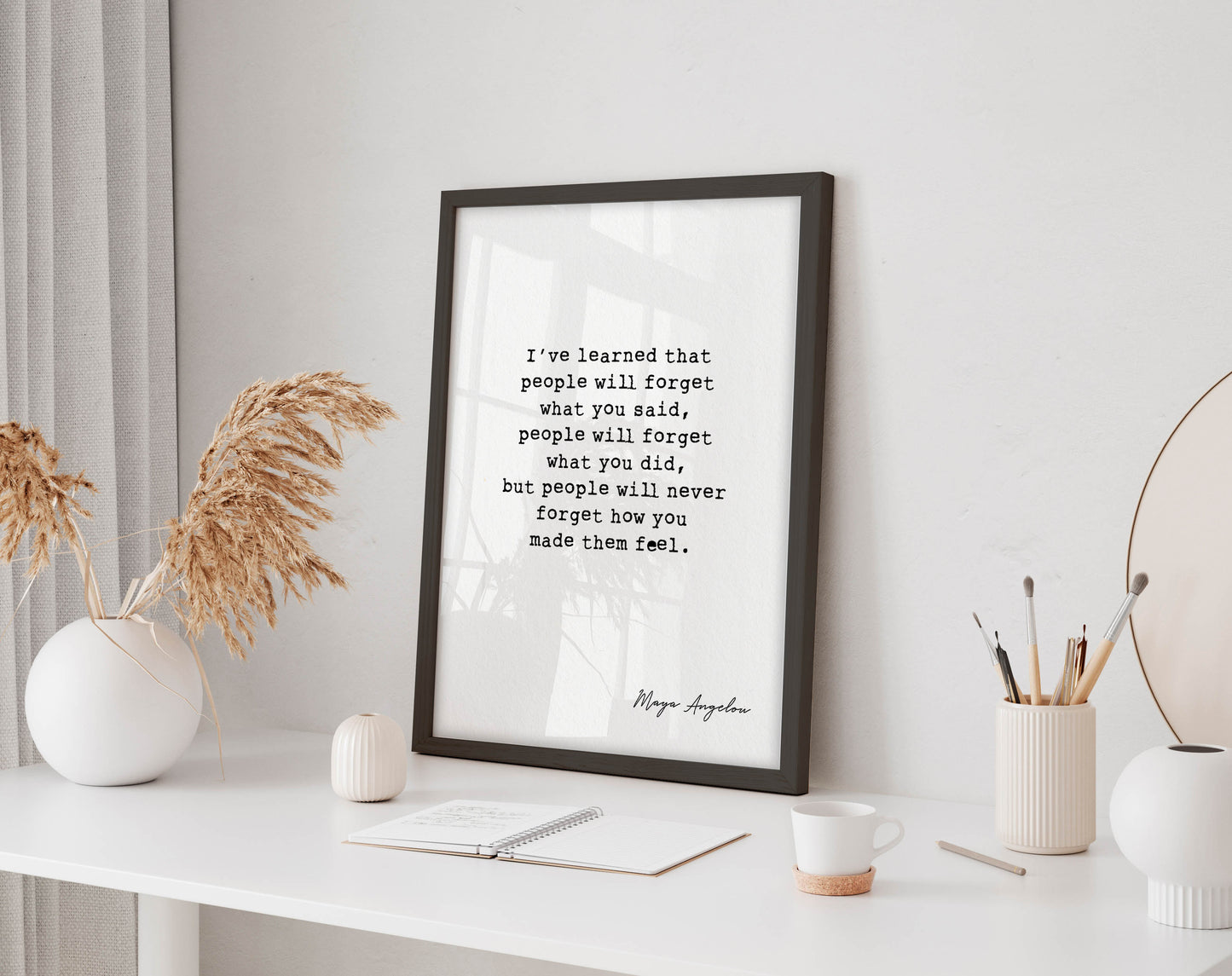 Maya Angelou Quote - I've Learned That People Will Forget Poster - Maya Angelou Print - Wall Art - Wall decor quote Framed