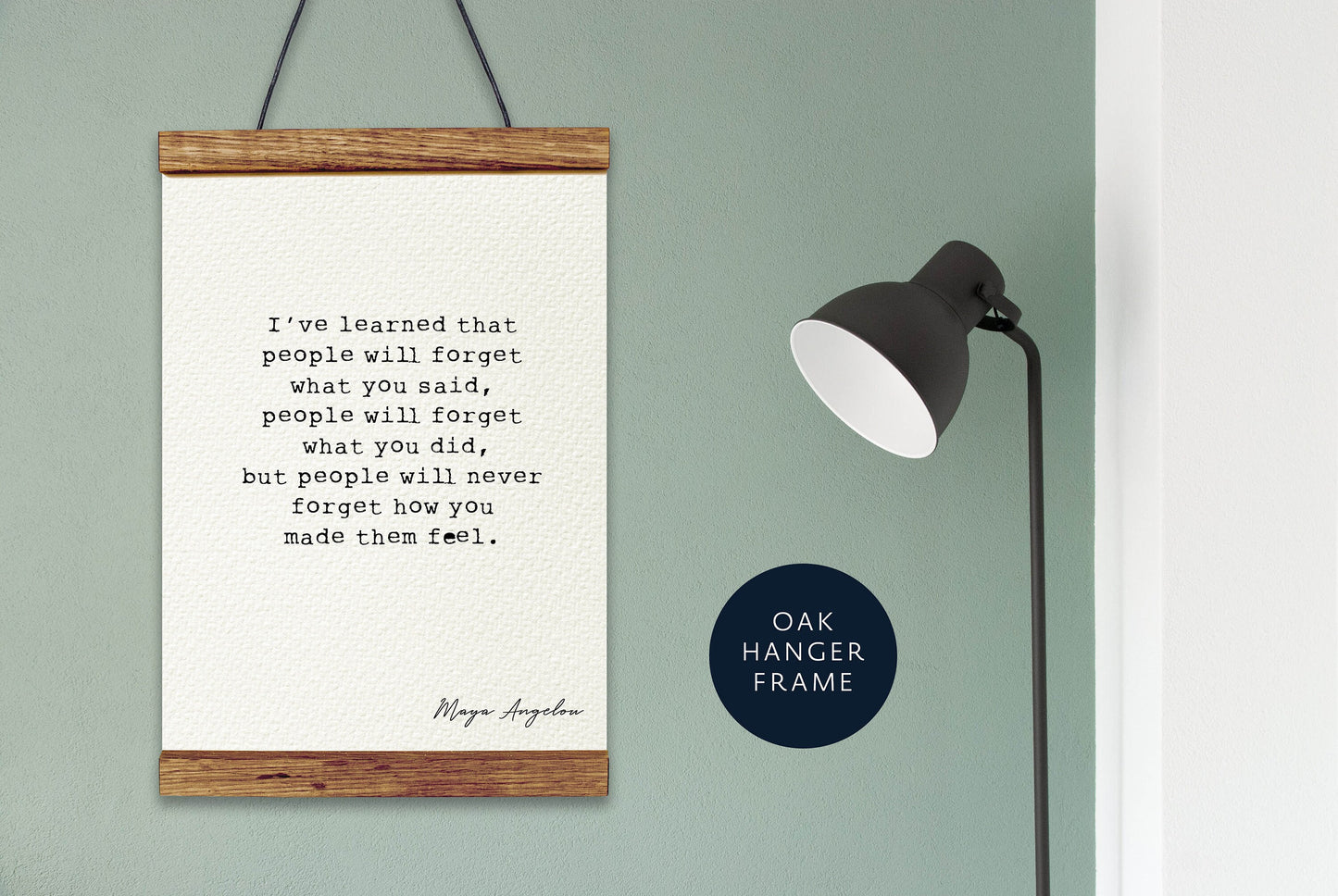 Maya Angelou Quote - I've Learned That People Will Forget Poster - Maya Angelou Print - Wall Art - Wall decor quote Framed
